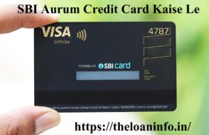 Read more about the article SBI Aurum Credit Card: SBI Aurum Metal Credit Card Apply Online – SBI Super Premium Credit Card Kaise Le