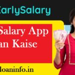Early Salary Loan App Se Loan Kaise Le | Early Salary Loan Kaise le – EarlySalary Personal Loan